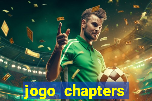 jogo chapters diamantes infinitos